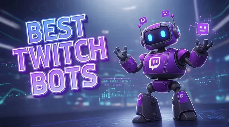 Les 5 Meilleurs Bots Twitch en 2026 : Nightbot, StreamElements, Moobot